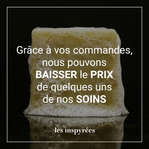 Grâce à vos commandes, nous pouvons baisser le prix de quelques uns de nos soins !